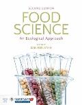 Food Science: An Ecological Approach: An Ecological Approach [With Access Code]