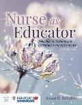 Nurse as Educator: Principles of Teaching and Learning for Nursing Practice: Principles of Teaching and Learning for Nursing Practice