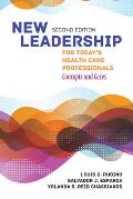New Leadership For Todays Health Care Professionals