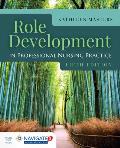Role Development in Professional Nursing Practice