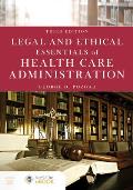 Legal and Ethical Essentials of Health Care Administration