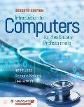 Introduction to Computers for Healthcare Professionals [With Access Code]
