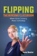 Flipping the Nursing Classroom