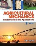 Agricultural Mechanics: Fundamentals and Applications