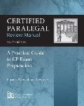 Certified Paralegal Review Manual: A Practical Guide to Cp Exam Preparation