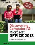 Discovering Computers & Microsoft Office 2013 A Fundamental Combined Approach