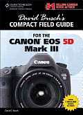 David Buschs Compact Field Guide for the Canon EOS 5d Mark III