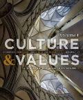 Culture & Values A Survey Of Western Humanities Volume 1