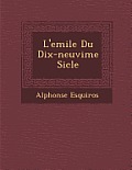 L'Emile Du Dix-Neuvi Me Si Cle