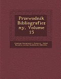Przewodnik Bibliograficzny, Volume 15