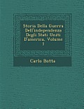 Storia Della Guerra Dell'independenza Degli Stati Uniti D'America, Volume 1