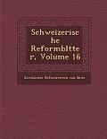 Schweizerische Reformbl Tter, Volume 16