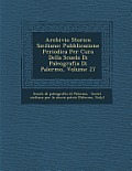 Archivio Storico Siciliano: Pubblicazione Periodica Per Cura Della Scuola Di Paleografia Di Palermo, Volume 27