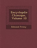 Encyclop Die Chimique, Volume 10