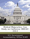 Medical Malpractice: Case Study on California: Hrd-87-21s-2