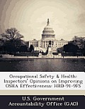 Occupational Safety & Health: Inspectors' Opinions on Improving OSHA Effectiveness: Hrd-91-9fs