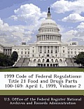 1999 Code of Federal Regulations: Title 21 Food and Drugs Parts 100-169: April 1, 1999, Volume 2