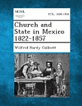 Church and State in Mexico 1822-1857