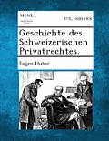 Geschichte des Schweizerischen Privatrechtes, Volume 4