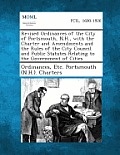 Revised Ordinances of the City of Portsmouth, N.H., with the Charter and Amendments and the Rules of the City Council and Public Statutes Relating to