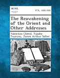 The Reawakening of the Orient and Other Addresses