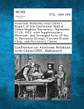 American Relations with China a Report of the Conference Held at Johns Hopkins University, September 17-20, 1925, with Supplementary Materials, and AR