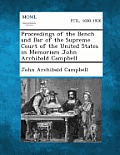 Proceedings of the Bench and Bar of the Supreme Court of the United States in Memoriam John Archibald Campbell