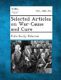 Selected Articles on War-Cause and Cure