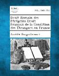 Droit Romain Des Peregrins Droit Francais de La Condition Des Etrangers En France