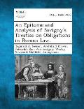 An Epitome and Analysis of Savigny's Treatise on Obligations in Roman Law.