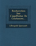 Recherches Sur L'Aqu Educ de Coutances...