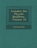 Annalen Der Physik: Beibl Tter, Volume 10