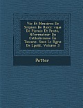Vie Et M Moires de Scipion de Ricci: V Que de Pistoie Et Prato, R Formateur Du Catholicisme En Toscane, Sous Le R Gne de L Pold, Volume 3