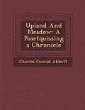 Upland and Meadow: A Poaetquissings Chronicle