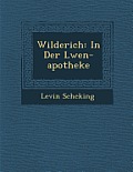 Wilderich: In Der L Wen-Apotheke