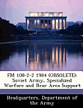 FM 100-2-2 1984 (Obsolete): Soviet Army, Specialized Warfare and Rear Area Support