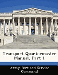 Transport Quartermaster Manual, Part 1