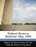 Federal Reserve Bulletin: May 1950