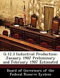 G.12.3 Industrial Production: January 1987 Preliminary and February 1987 Estimated