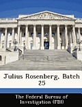 Julius Rosenberg, Batch 25