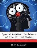 Special Aviation Problems of the United States