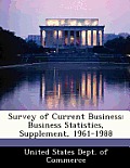 Survey of Current Business: Business Statistics, Supplement, 1961-1988