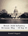 Brest: 343d Infantry Division: May - 18 Sep 44