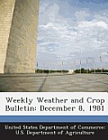 Weekly Weather and Crop Bulletin: December 8, 1981