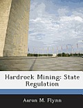 Hardrock Mining: State Regulation