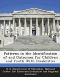 Patterns in the Identification of and Outcomes for Children and Youth with Disabilities