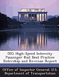 Oig High-Speed Intercity Passenger Rail Best Practice Ridership and Revenue Report