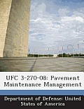 Ufc 3-270-08: Pavement Maintenance Management