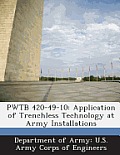 Pwtb 420-49-10: Application of Trenchless Technology at Army Installations