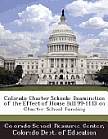 Colorado Charter Schools: Examination of the Effect of House Bill 99-1113 on Charter School Funding